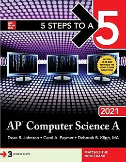 E-Book (epub) 5 Steps to a 5: AP Computer Science A 2021 von Dean R. Johnson, Carol A. Paymer, Deborah B. Klipp