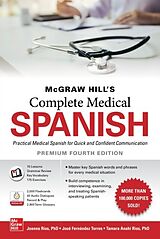 E-Book (epub) McGraw Hill's Complete Medical Spanish, Premium Fourth Edition von Joanna Rios, Jose Fernandez Torres, Tamara Rios