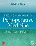 E-Book (epub) Decision Making in Perioperative Medicine: Clinical Pearls von Steven L. Cohn