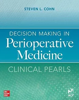 E-Book (epub) Decision Making in Perioperative Medicine: Clinical Pearls von Steven L. Cohn