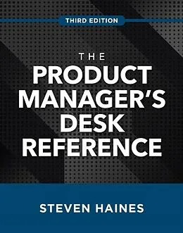 E-Book (epub) Product Manager's Desk Reference, Third Edition von Steven Haines