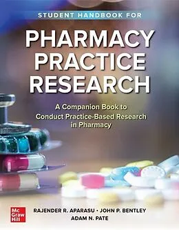 E-Book (epub) Student Handbook for Pharmacy Practice Research von Rajender R. Aparasu, John P. Bentley, Adam N. Pate