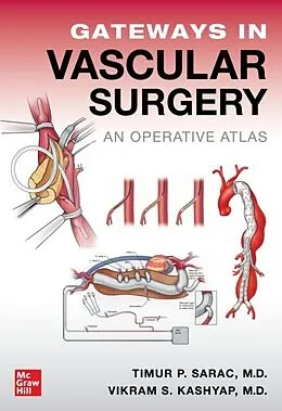 E-Book (epub) Gateways in Vascular Surgery: An Operative Atlas von Timur Sarac, Vikram S. Kashyap
