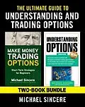 E-Book (epub) Ultimate Guide to Understanding and Trading Options: Two-Book Bundle von Michael Sincere