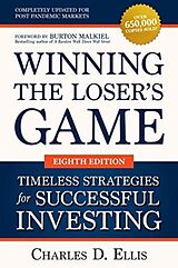 Livre Relié Winning the Loser's Game: Timeless Strategies for Successful Investing, Eighth Edition de Ellis Charles, Burton Malkiel