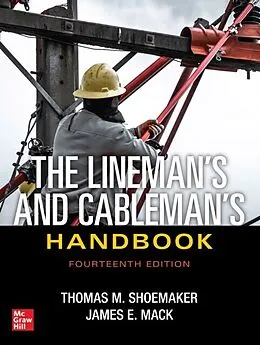 E-Book (epub) Lineman's and Cableman's Handbook, Fourteenth Edition von Thomas M. Shoemaker, James E. Mack
