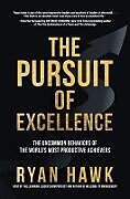 Livre Relié The Pursuit of Excellence: The Uncommon Behaviors of the World's Most Productive Achievers de Ryan Hawk, Patrick Lencioni