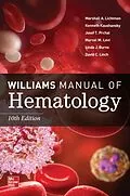 E-Book (epub) Williams Manual of Hematology, Tenth Edition von Marshall A. Lichtman, Kenneth Kaushansky, Josef T. Prchal
