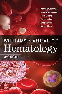 E-Book (epub) Williams Manual of Hematology, Tenth Edition von Marshall A. Lichtman, Kenneth Kaushansky, Josef T. Prchal