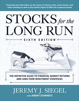 Livre Relié Stocks for the Long Run: The Definitive Guide to Financial Market Returns & Long-Term Investment Strategies, Sixth Edition de Jeremy Siegel