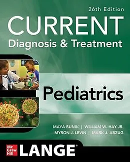E-Book (epub) CURRENT Diagnosis &amp; Treatment Pediatrics, Twenty-Sixth Edition von Maya Bunik, William W. Hay, Myron J. Levin