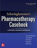 E-Book (epub) Schwinghammer's Pharmacotherapy Casebook: A Patient-Focused Approach, Twelfth Edition von Terry L. Schwinghammer, Julia M. Koehler, Jill S. Borchert