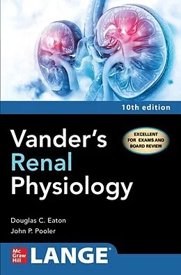 E-Book (epub) Vander's Renal Physiology, Tenth Edition von Douglas C. Eaton, John Pooler