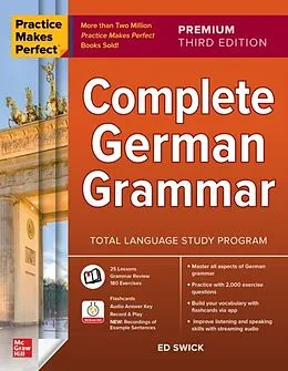 E-Book (epub) Practice Makes Perfect: Complete German Grammar, Premium Third Edition von Ed Swick