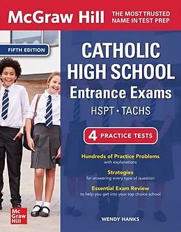 E-Book (epub) McGraw Hill Catholic High School Entrance Exams, Fifth Edition von Wendy Hanks