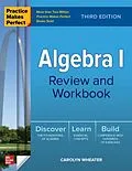 E-Book (epub) Practice Makes Perfect: Algebra I Review and Workbook, Third Edition von Carolyn Wheater