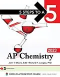 E-Book (epub) 5 Steps to a 5: AP Chemistry 2023 von Mary Millhollon, Richard H. Langley