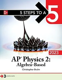 E-Book (epub) 5 Steps to a 5: AP Physics 2: Algebra-Based 2023 von Christopher Bruhn