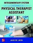 Couverture cartonnée Integumentary System Essentials for the Physical Therapist Assistant de Janice Lwin