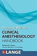Couverture cartonnée Morgan and Mikhail's Clinical Anesthesiology Handbook de Richard Urman