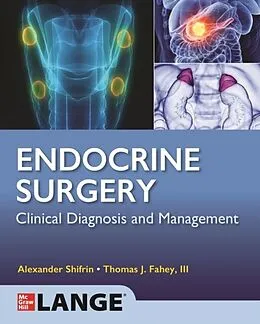 E-Book (epub) Lange Endocrine Surgery: Clinical Diagnosis and Management von Alexander Shifrin, Thomas J. Fahey