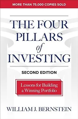 E-Book (epub) Four Pillars of Investing, Second Edition: Lessons for Building a Winning Portfolio von William J. Bernstein
