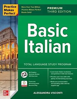 E-Book (epub) Practice Makes Perfect: Basic Italian, Premium Third Edition von Alessandra Visconti