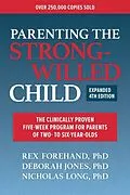 E-Book (epub) Parenting the Strong-Willed Child, Expanded Fourth Edition: The Clinically Proven Five-Week Program for Parents of Two- to Six-Year-Olds von Rex Forehand, Deborah J Jones, Nicholas Long