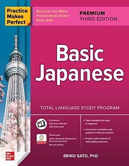E-Book (epub) Practice Makes Perfect: Basic Japanese, Premium Third Edition von Eriko Sato