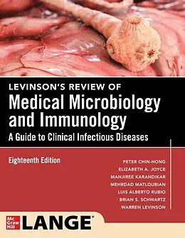 E-Book (epub) Levinson's Review of Medical Microbiology and Immunology: A Guide to Clinical Infectious Disease, Eighteenth Edition von Peter Chin-Hong, Elizabeth A. Joyce, Manjiree Karandikar
