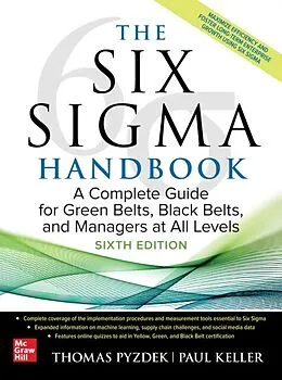 E-Book (epub) Six Sigma Handbook, Sixth Edition: A Complete Guide for Green Belts, Black Belts, and Managers at All Levels von Thomas Pyzdek, Paul A. Keller