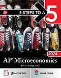 E-Book (epub) 5 Steps to a 5: AP Microeconomics 2024 von Eric R. Dodge