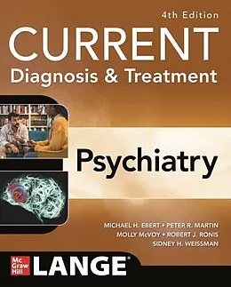 E-Book (epub) CURRENT Diagnosis &amp; Treatment: Psychiatry, 4th Edition von Michael H. Ebert, Peter R. Martin, Molly McVoy