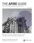 E-Book (epub) AFIRE Guide to U.S. Real Estate Investing, Fourth Edition: What Global Investors Need to Know about Commercial Real Estate Acquisition, Management, and Disposition von Will McIntosh