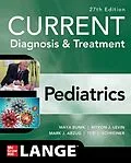 E-Book (epub) CURRENT Diagnosis &amp; Treatment Pediatrics, 27th Edition von Maya Bunik, Myron J. Levin, Mark J. Abzug