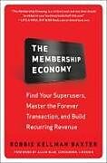 Couverture cartonnée The Membership Economy (PB) de Baxter Robbie Kellman