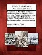 Kartonierter Einband A Narrative of the Indian and Civil Wars in Virginia, in the Years 1675 and 1676: Published from the Original Manuscript, in the First Volume (Secon von 