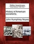 Kartonierter Einband History of American Socialisms von John Humphrey Noyes