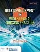 Couverture cartonnée Role Development in Professional Nursing Practice de Kathleen Masters