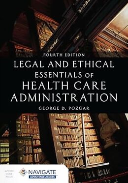 Couverture cartonnée Legal and Ethical Essentials of Health Care Administration de George D Pozgar