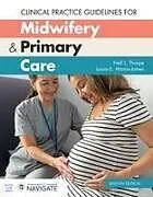 Taschenbuch Clinical Practice Guidelines for Midwifery & Primary Care von Nell L. Manns-James, Laura Tharpe