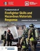 Couverture cartonnée Canadian Fundamentals of Firefighter Skills and Hazardous Materials Response Includes Navigate Advantage Access de Jones & Bartlett Learning