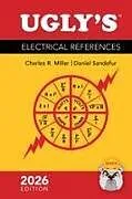 Kartonierter Einband Ugly's Electrical References, 2026 Edition von Charles R Miller, Daniel Sandefur
