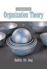 Couverture cartonnée Classics of Organization Theory de J. Ott, Jay Shafritz, Yong Jang