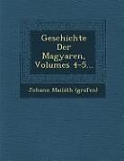 Couverture cartonnée Geschichte Der Magyaren, Volumes 4-5 de Johann Mailáth (Grafen)