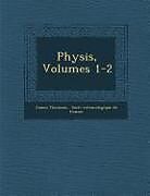 Couverture cartonnée Physis, Volumes 1-2 de James Thomson