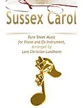E-Book (epub) Sussex Carol Pure Sheet Music for Piano and Eb Instrument, Arranged by Lars Christian Lundholm von Lars Christian Lundholm