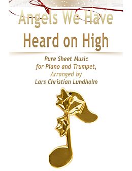 E-Book (epub) Angels We Have Heard on High Pure Sheet Music for Piano and Trumpet, Arranged by Lars Christian Lundholm von Lars Christian Lundholm