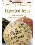E-Book (epub) Come, Thou Long Expected Jesus Pure Sheet Music for Piano and Bb Instrument, Arranged by Lars Christian Lundholm von Lars Christian Lundholm