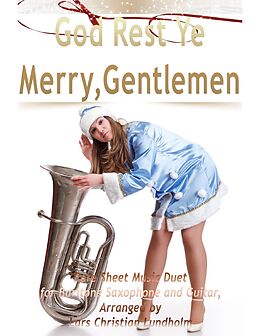E-Book (epub) God Rest Ye Merry, Gentlemen Pure Sheet Music Duet for Baritone Saxophone and Guitar, Arranged by Lars Christian Lundholm von Lars Christian Lundholm